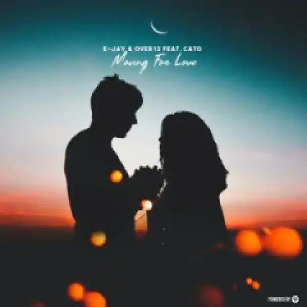 E-jay - Moving For Love (ancestral Vocal Mix) 13th May 2019 Ft. Over12 & Cato